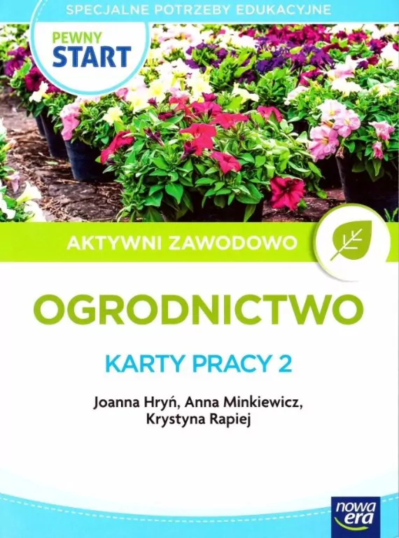 Pewny start. Aktywni zawodowo. Ogrodnictwo. Karty pracy 2 - tantis.pl