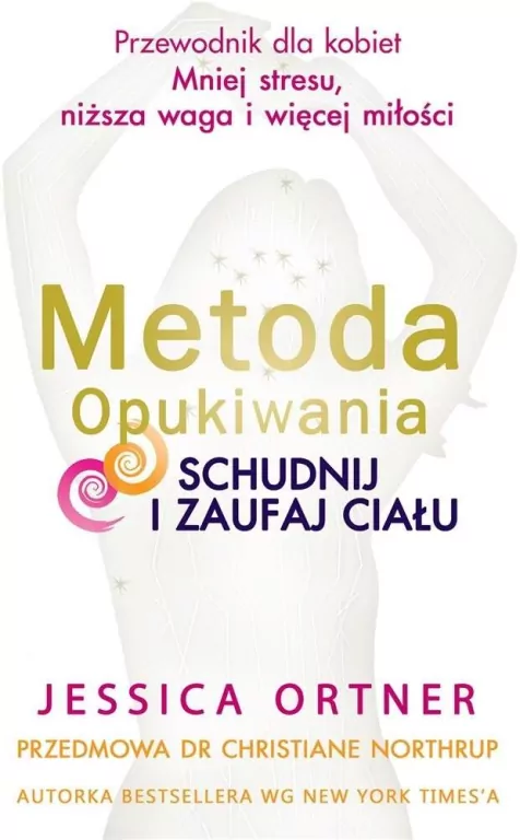 Metoda Opukiwania. Schudnij i Zaufaj Ciału. Wydanie 2 - tantis.pl