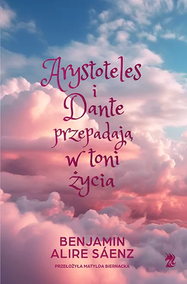 Arystoteles i Dante przepadają w toni życia. Tom 2. Edycja specjalna - tantis.pl