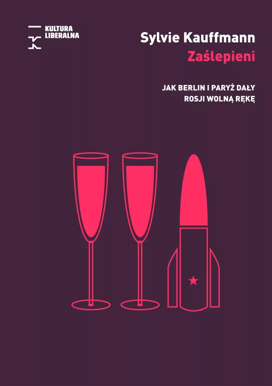 Zaślepieni. Jak Berlin i Paryż dały Rosji wolną rękę - tantis.pl