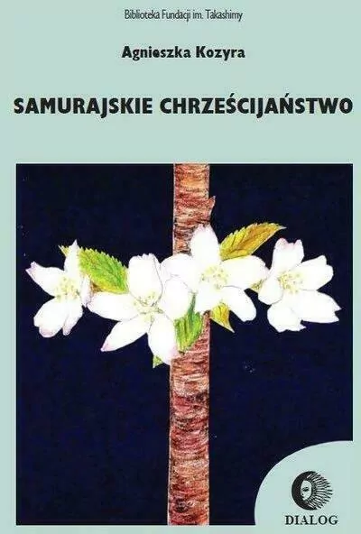 Samurajskie chrześcijaństwo - tantis.pl