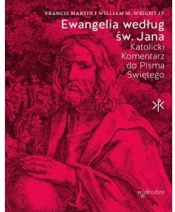 Ewangelia według św. Jana. Katolicki komentarz do Pisma Świętego - tantis.pl