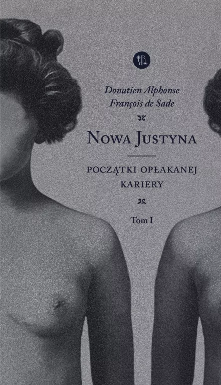 Nowa Justyna. Początki opłakanej kariery. Tom 1 - tantis.pl