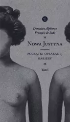 Nowa Justyna. Początki opłakanej kariery. Tom 1