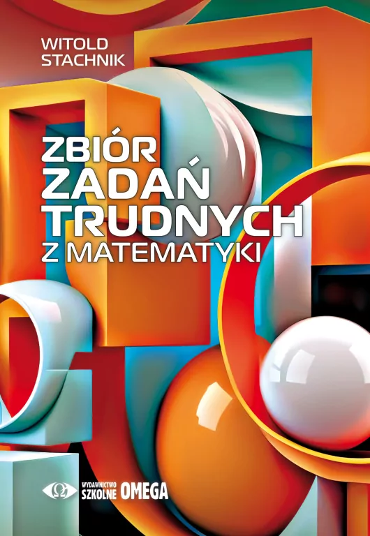 Zbiór zadań trudnych z matematyki - tantis.pl