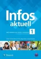 Infos Aktuell 1. Podręcznik wieloletni. Poziom A1. Język niemiecki dla liceów i techników - tantis.pl