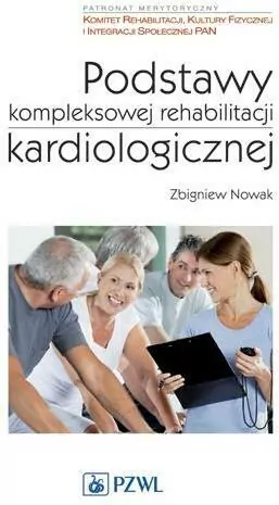 Podstawy kompleksowej rehabilitacji kardiologicznej - tantis.pl