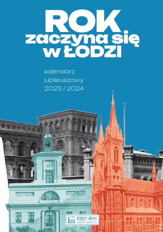 Rok zaczyna się w Łodzi - Kalendarz jubileuszowy - tantis.pl