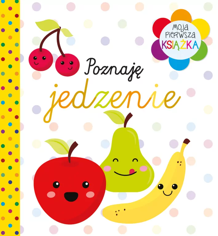 Moja pierwsza książka Poznaję jedzenie - tantis.pl