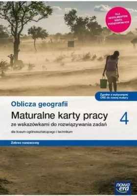 Oblicza geografii 4. Maturalne karty pracy ze wskazówkami do rozwiązywania zadań dla liceum ogólnokształcącego i technikum.  Zakres rozszerzony