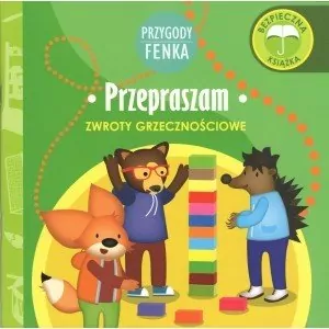 Przepraszam. Zwroty grzecznościowe. Przygody Fenka - tantis.pl