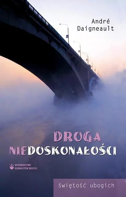 Droga niedoskonałości. Świętość ubogich - tantis.pl