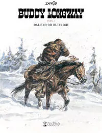 Daleko od bliskich. Buddy Longway. Księga 4 - tantis.pl