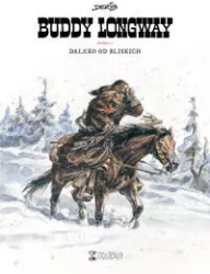 Daleko od bliskich. Buddy Longway. Księga 4