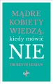 Mądre kobiety wiedzą kiedy mówić nie - tantis.pl