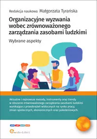 Organizacyjne wyzwania wobec zrównoważonego zarządzania zasobami ludzkimi - tantis.pl