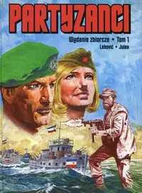 Partyzanci. Wydanie zbiorcze. Tom 1 - tantis.pl