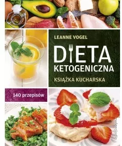 Dieta ketogeniczna. Książka kucharska - tantis.pl