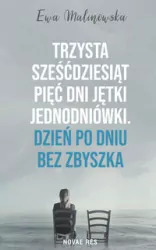 Trzysta sześćdziesiąt pięć dni jętki jednodniówki. Dzień po dniu bez Zbyszka