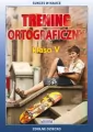 Trening ortograficzny. Klasa 5 - tantis.pl