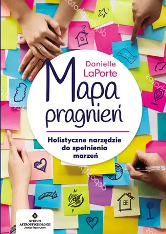 Mapa pragnień. Holistyczne narzędzie do spełniania marzeń - tantis.pl
