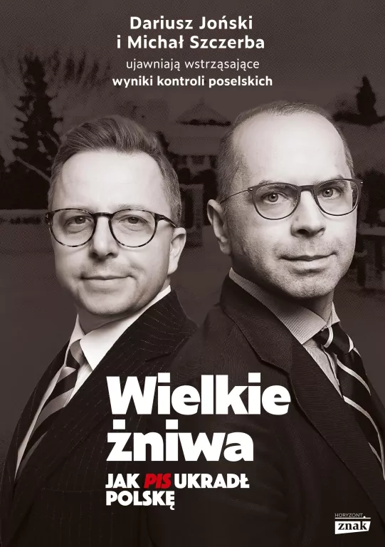 Wielkie żniwa. Jak PiS ukradł Polskę - tantis.pl