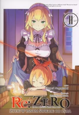 Re: Zero. Życie w innym świecie od zera. Light Novel. Tom 11
