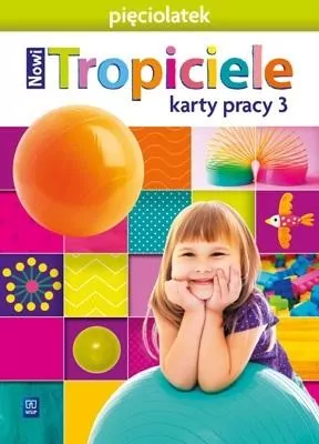 Nowi Tropiciele. Pięciolatek. Karty pracy 3 - tantis.pl