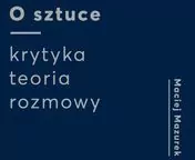 O sztuce. Krytyka, teoria, rozmowy - tantis.pl