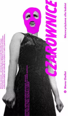 Czarownice. Niezwyciężona siła kobiet