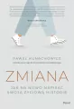Zmiana. Jak na nowo napisać swoją życiową historię - tantis.pl