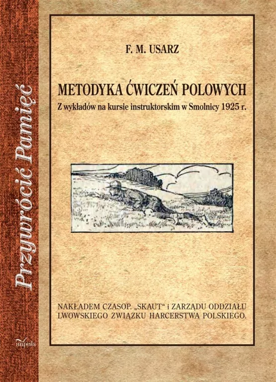 Przywrócić Pamięć. Metodyka ćwiczeń polowych - tantis.pl