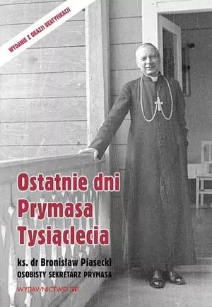 Ostatnie dni Prymasa Tysiąclecia - tantis.pl