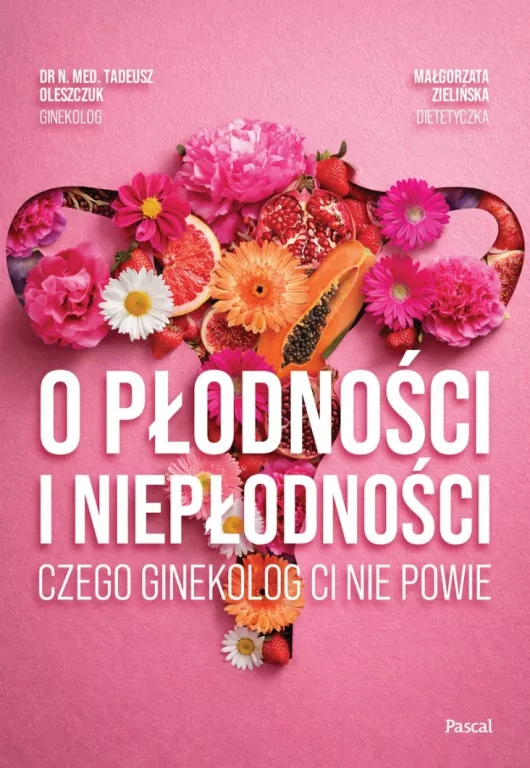 O płodności i niepłodności. Czego ginekolog ci nie powie - tantis.pl