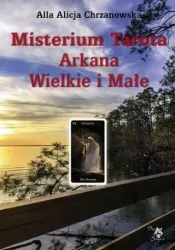 Misterium Tarota. Arkana Wielkie i Małe