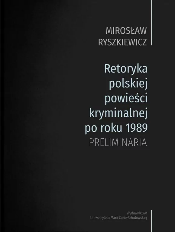 Retoryka polskiej powieści kryminalnej po1989 - tantis.pl