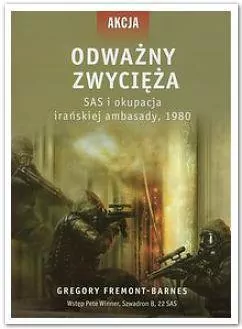 ODWAŻNY ZWYCIĘŻA SAS I OKUPACJA IRAŃSKIEJ AMBASADY 1980 - tantis.pl