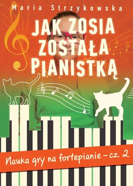 Jak Zosia została pianistką. Nauka gry cz.2 - tantis.pl