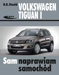 Volkswagen Tiguan I. Sam naprawiam samochód - tantis.pl