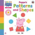 Learn with Peppa. Peppa's Patterns and Shapes - tantis.pl