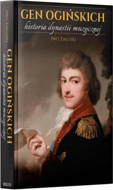 Gen Ogińskich historia dynastii muzycznej - tantis.pl