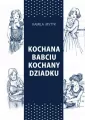 Kochana Babciu. Kochany Dziadku w.2 - tantis.pl