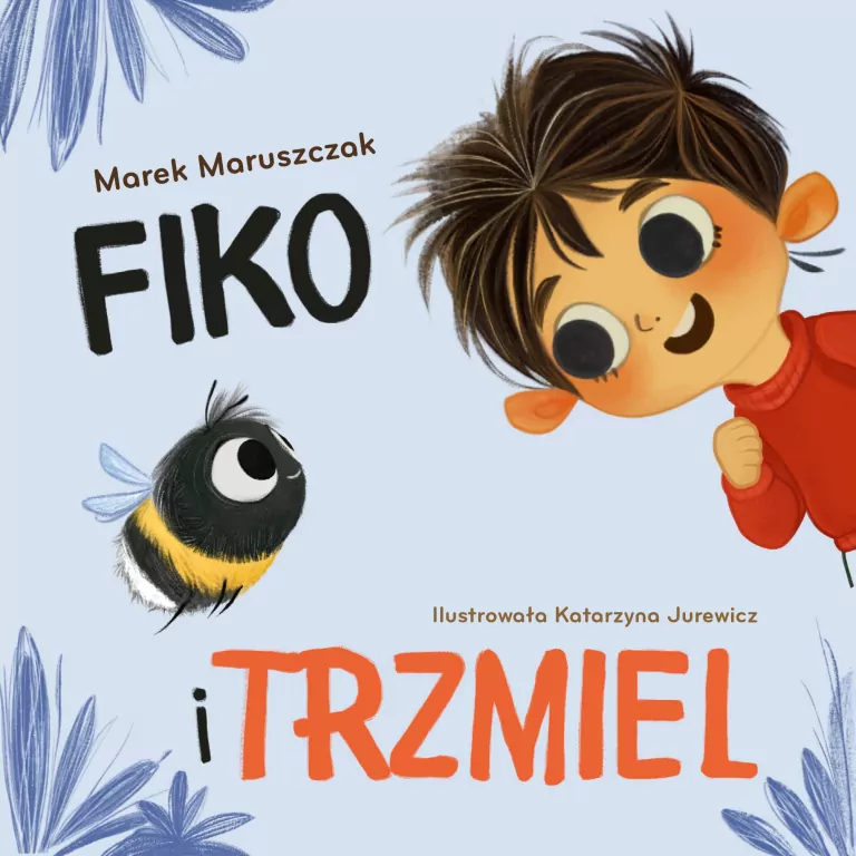 Fiko i przyjaciele T.4 Fiko i trzmiel - tantis.pl