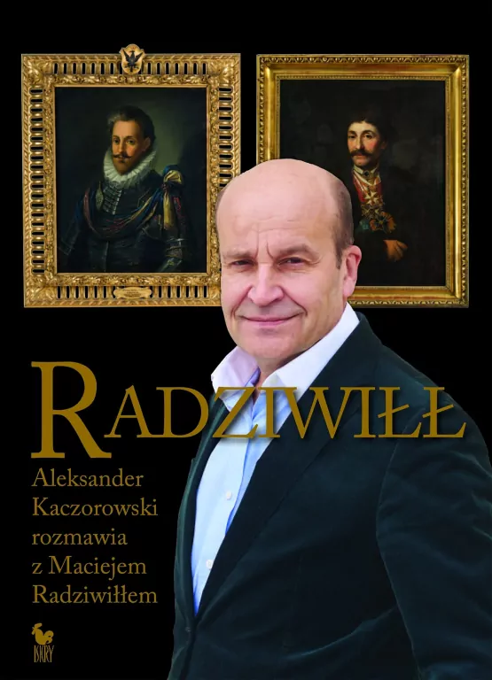 Radziwiłł. Aleksander Kaczorowski rozmawia... - tantis.pl