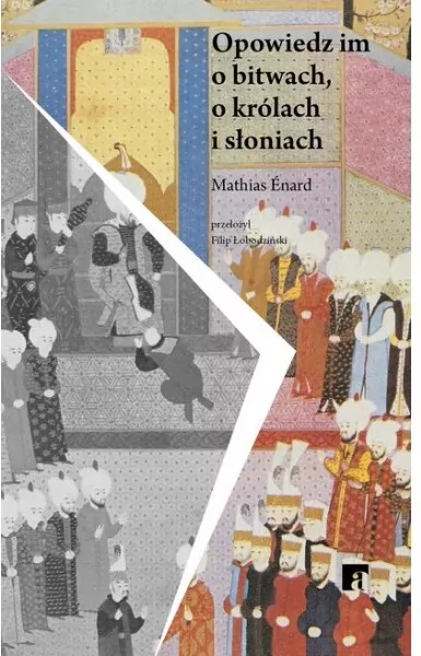 Opowiedz im o bitwach, królach i słoniach - tantis.pl