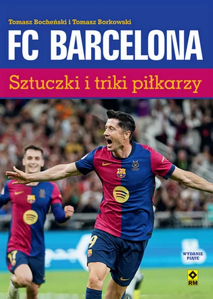 FC Barcelona. Sztuczki i triki piłkarzy - tantis.pl