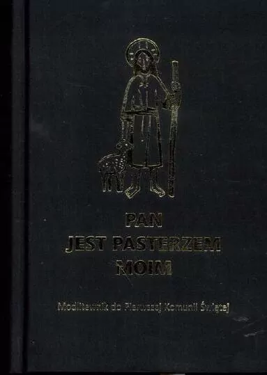 Pan jest moim Pasterzem. Modlitewnik do Pierwszej Komunii Świętej - tantis.pl