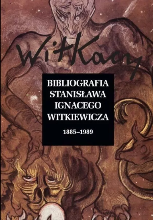 Bibliografia Stanisława Ignacego Witkiewicza. Tom 1-2 - tantis.pl