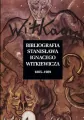 Bibliografia Stanisława Ignacego Witkiewicza. Tom 1-2 - tantis.pl
