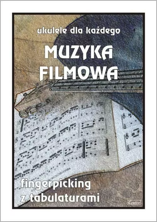 Muzyka filmowa. Ukulele dla każdego - tantis.pl